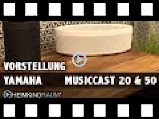 Vorstellung Yamaha MusicCast 20 & 50 Streaming Multiroom Lautsprecher