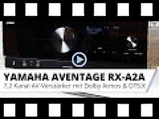 Vorstellung: Yamaha AVENTAGE RX-A2A 7.2 Kanal AV-Receiver mit Dolby Atmos u. HDMI 2.1