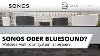 Sonos oder Bluesound? Vorstellung und Vergleich der Multiroom Systeme