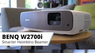 Vorstellung BenQ W2700i Smarter 4K Beamer mit Android TV fürs Heimkino