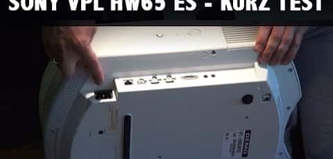 Sony VPL HW65 ES Kurz Test und Vorstellung