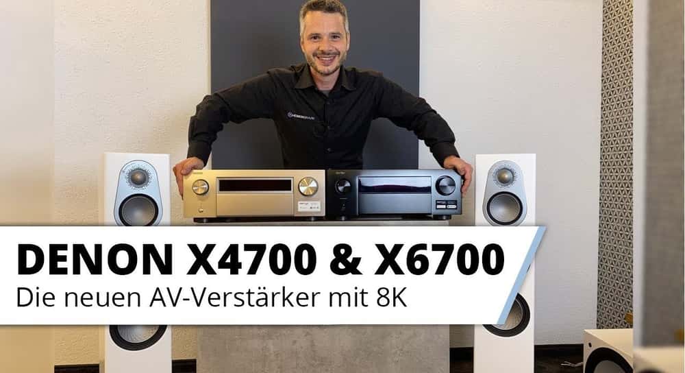Die neuen AV-Verstärker mit 8K - Denon X4700 & X6700