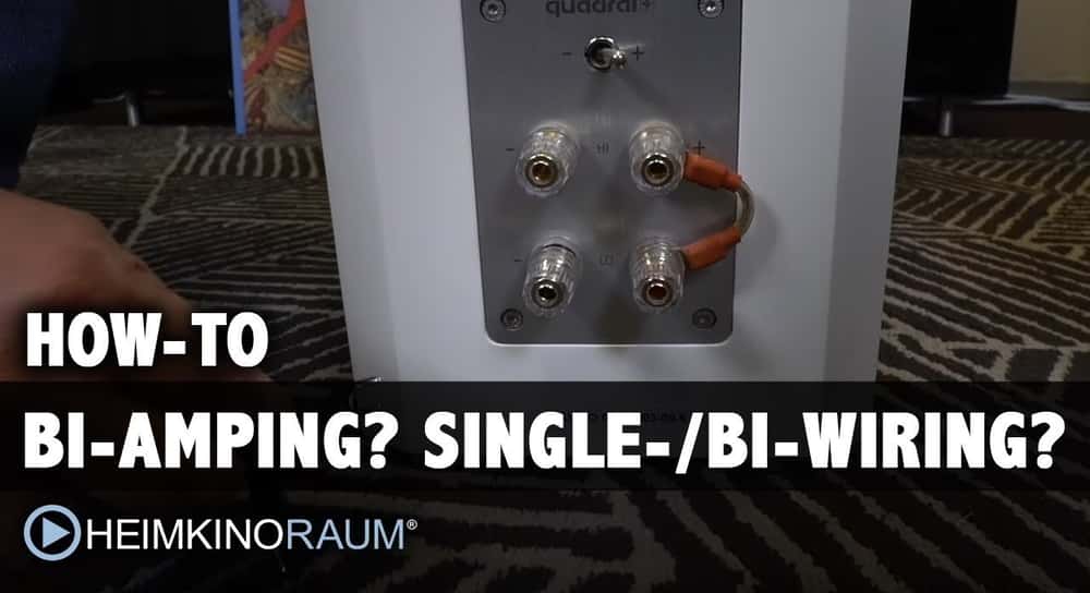 How-To: Bi-Amping? Single-Wiring? Bi-Wiring? Lautsprecher Tipps von Quadral