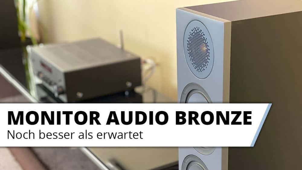 Vorstellung: Die neuen Monitor Audio Bronze Lautsprecher - Noch besser als erwartet