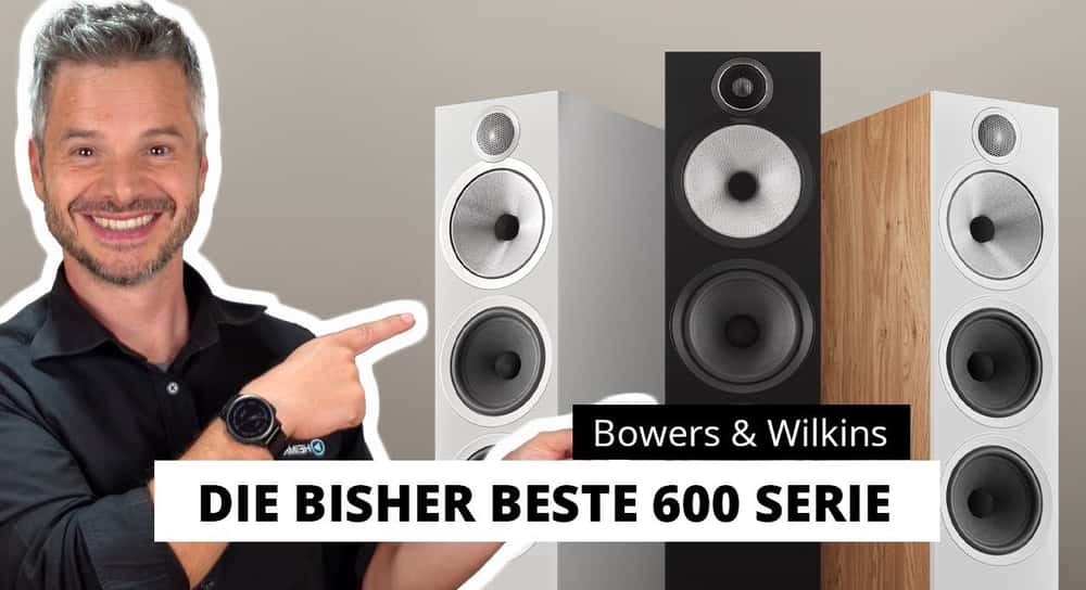 NEU: Bowers & Wilkins 600 S3 Serie - Alle Lautsprecher im Überblick!