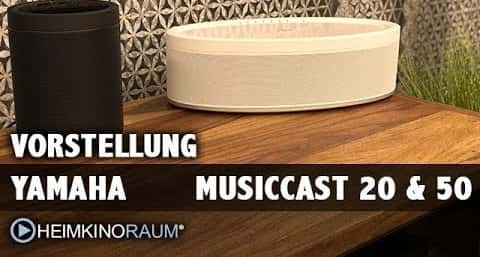 Vorstellung Yamaha MusicCast 20 & 50 Streaming Multiroom Lautsprecher