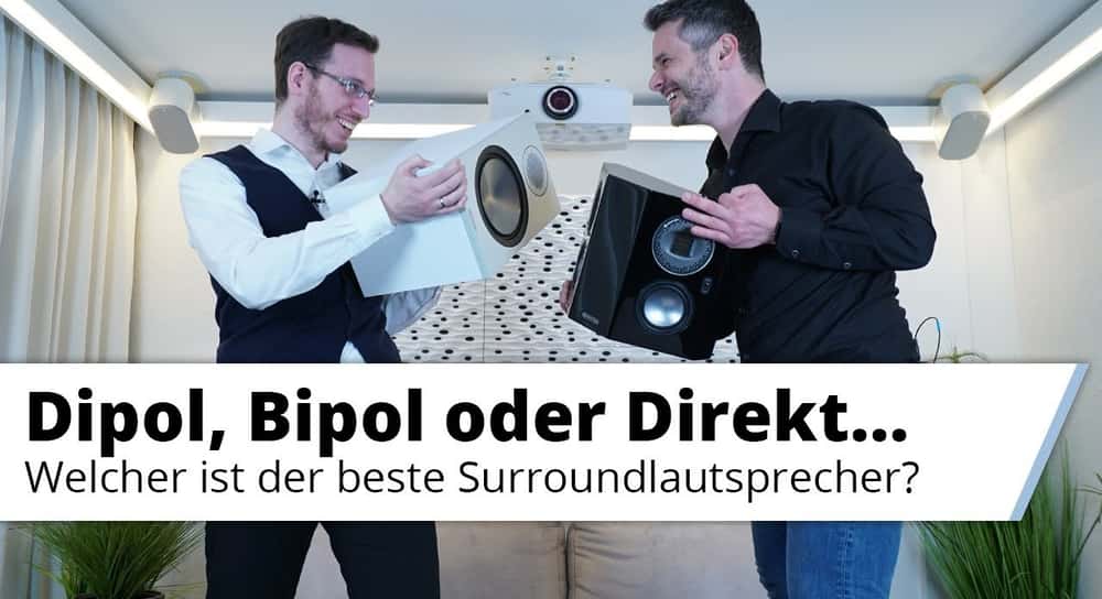 Dipol, Bipol oder Direktstrahler? - Welche Lautsprecherart eignet sich am Besten für Surround?
