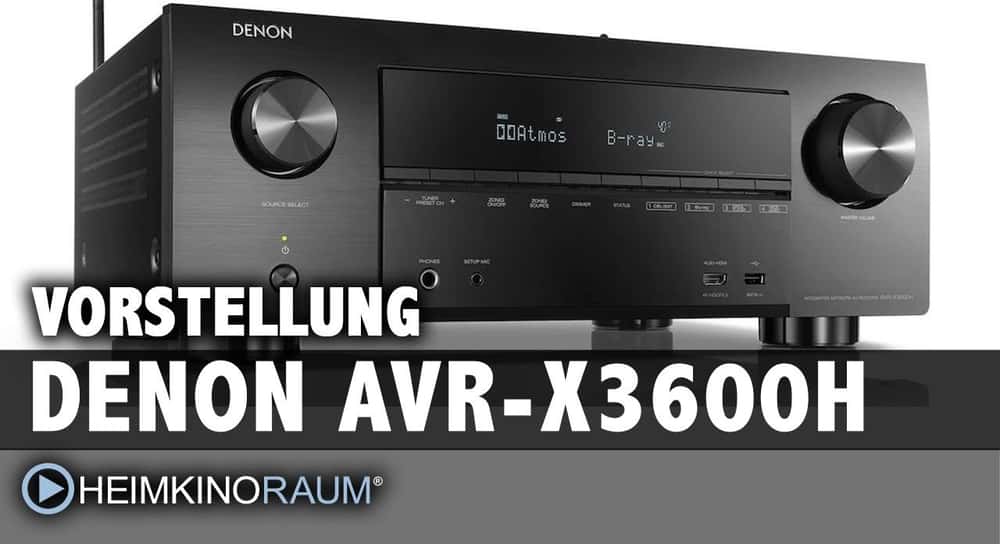 Vorstellung DENON AVR-X3600H AV-Receiver / Verstärker für Heimkino