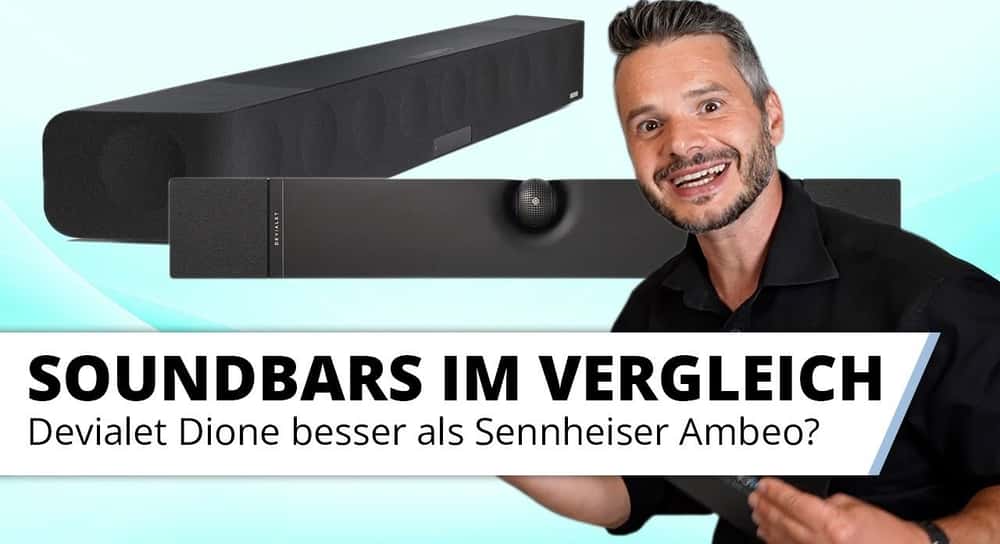 Devialet Dione und Sennheiser Ambeo im Vergleich. Die besten Soundbars