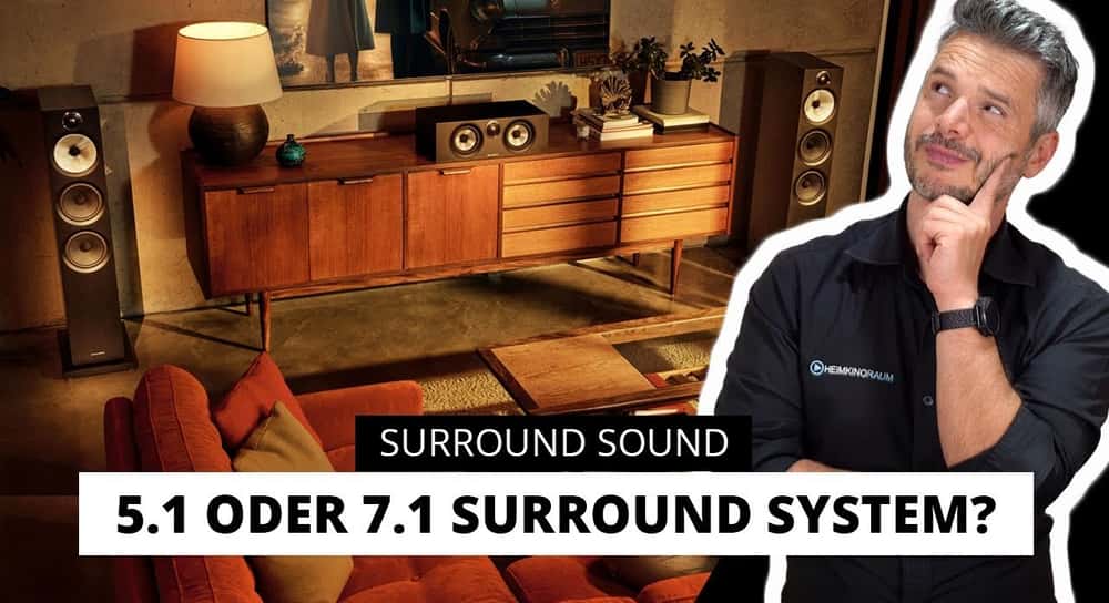 5.1 oder 7.1 Soundsystem - was ist besser?