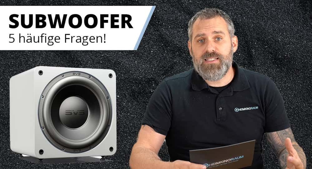 5 wichtige Fragen zu Subwoofern!  - Worauf achten beim Subwoofer