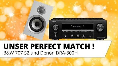 B&W 707 S2 u. Denon DRA-800H Stereo AV-Receiver. Zwei Produkte, die gemeinsam richtig Spaß machen !