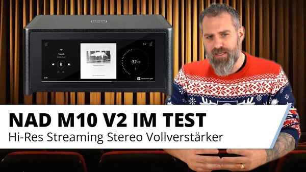 NAD M10 V2 - High-Res Streaming Stereo Vollverstärker im Test