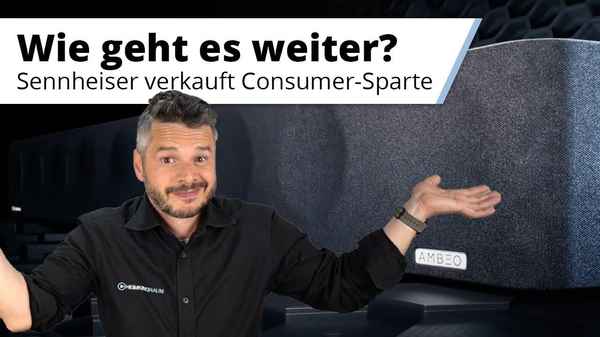 Die Zukunft von Sennheiser Ambeo nach Verkauf der Consumer Sparte