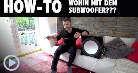 How-To: Wo stellt man den Subwoofer auf? Ein Tipp für Neulinge