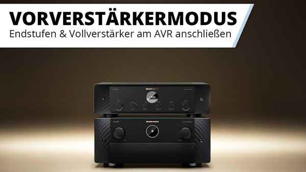 Der neue Vorverstärkermodus bei Denon & Marantz AV-Receivern! Vollverstärker und Endstufen einbinden