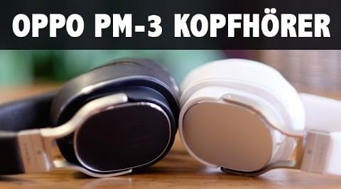 OPPO PM-3 Test - Vorstellung portabler Kopfhörer