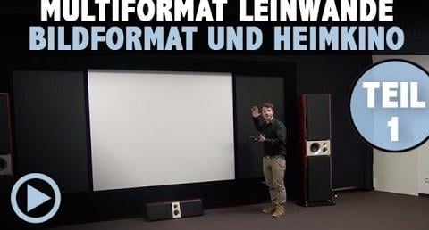 Multiformat Leinwände Teil 1 - Bildformat und Heimkino - Warum?