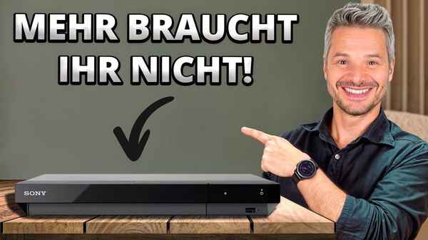 Sony UBP-X700K Test - Ist dieser 300€ UHD Blu-Ray Player zu gut für sein Geld?