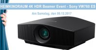 Sony VW760 - Heimkinoraum 4K HDR Beamer Event am 09.12.2017