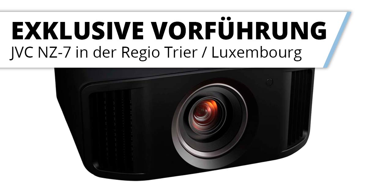Exklusive Vorführung des neuen HighEnd Heimkino LaserBeamer-Boliden JVC DLA-NZ7 in der Regio Trier / Luxembourg 