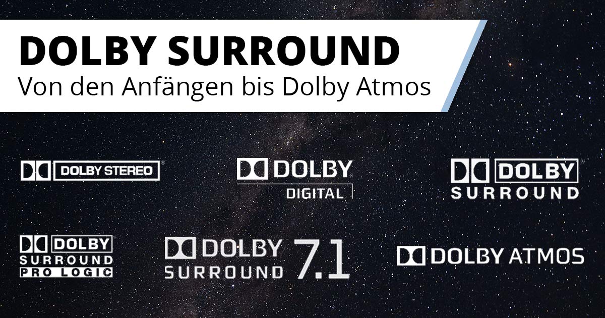 Die Generation Dolby Surround - von 5.1 bis Dolby Atmos
