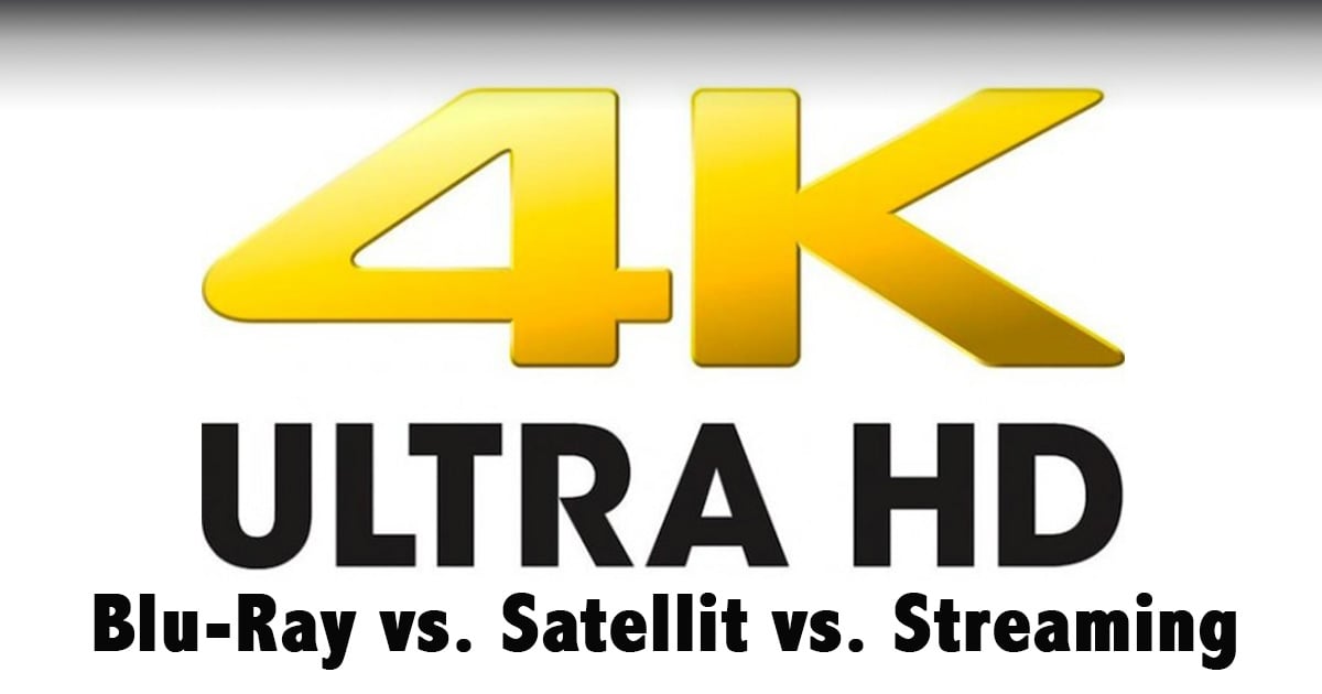 Qualitätsvergleich 4K Disc vs. Stream vs. Satellit